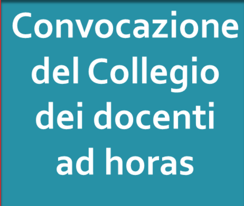 Comunicazione n 268 Convocazione Collegio dei Docenti AD HORAS – martedì 29/03/22 ore 15:00